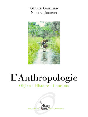 cover image of L'Anthropologie--Objets--Histoire--Courants